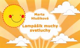 Rozprávky Marty Hlušíkovej: Lampášik muchy svetluchy