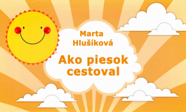 Rozprávky Marty Hlušíkovej: Ako piesok cestoval